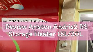 Review Ariston Andris2 RS Storage Heater 15L/30L