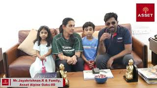 Mr Jayakrishnan R \u0026 Family | Customer Testimonial | Asset Alpine Oaks 8D