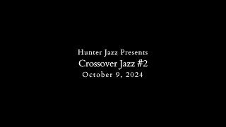 Crossover Jazz 2, Fall 2024