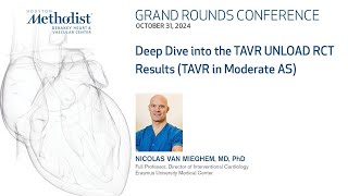 Deep Dive into the TAVR UNLOAD RCT Results - TAVR in Moderate AS (Nicolas Van Mieghem, MD)