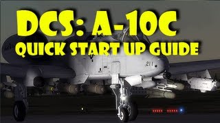 DCS A-10C Startup Guide (Quick Tutorial) Patch 1.2.3 2013