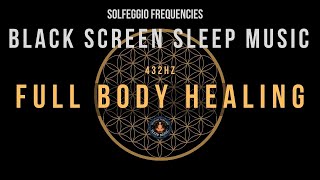 SLEEP INSTANTLY with 432 Hz ☯ Black Screen Sleep Music with Solfeggio Frequency