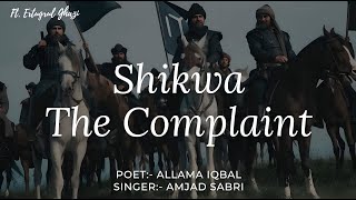 Shikwa Ft. Ertugrul Ghazi | Allama Iqbal | Amjad Sabri & Naeem Abbas Rufi