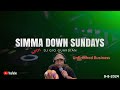 SIMMA DUNG SUNDAY - DJ GIO GUARDIAN - UNFINISHED BUSINESS - 9-8-2024