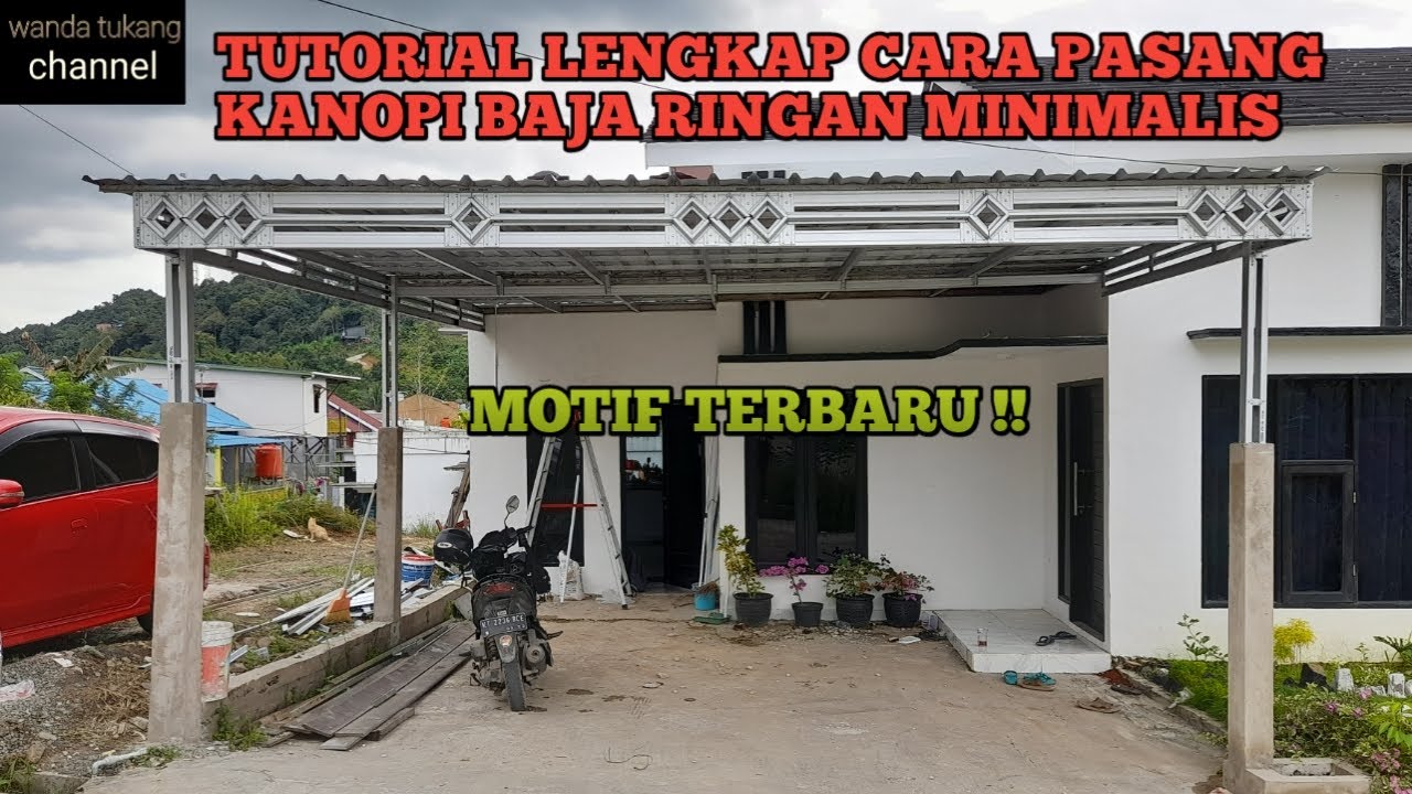 Tutorial Lengkap Cara Pasang Kanopi Baja Ringan Minimalis Motif Ketupat ...