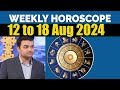 12 - 18 August 2024 | Weekly horoscope predictions from Aries to Pisces | astrologer kanaan chaudhry