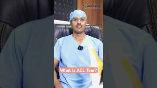 What is ACL Tear? | Dr. Vinayaraj M Kelagadi | Senior Orthopedic Surgeon | KOSSIN Care