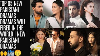 Top 05 New Pakistani Dramas Dramas Will Fired In The World | New Pakistani Dramas