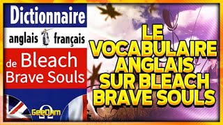 DEBUT'AIDE #4 - LES TERMES ANGLAIS SUR BBS ♦ Bleach Brave Souls