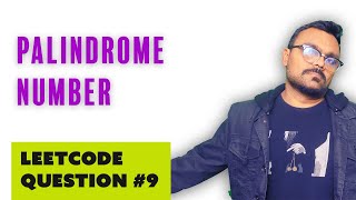 palindrome number | leetcode interview question 9