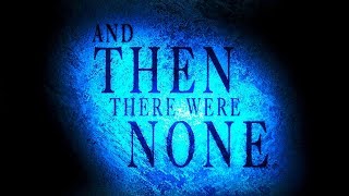 MCKAMEY MANOR Presents (And Then There Were None) REVISED