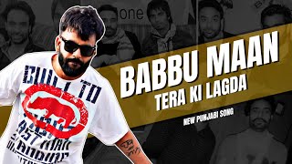 Babbu Maan Tera Ki Lagda | Rammy | Arjun | New Punjabi Song 2023