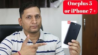 The Oneplus 5 | Should you buy this or iPhone 7 Plus