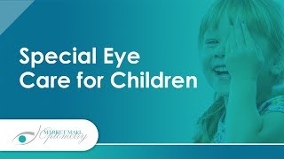 Special Eyecare for Children | Market Mall Optometry - Calgary Optometrists