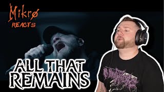 Mikro Reacts // All That Remains - Let You Go