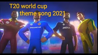 icc t20 world cup 2021 theme song / 2021-09-28