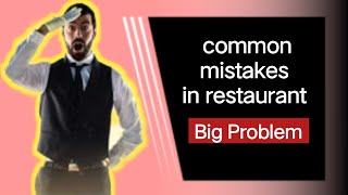 comman mistakes in restaurant #hotelmanagement #hospitalityindustry