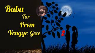 Babu Tar Prem Vengge gece🥀😔Babu Ta Gumiye gece#viral 🥀Gana//music 🎵 Song