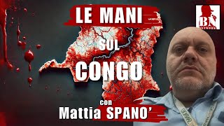 Le MANI sul CONGO con Mattia SPANÒ | Alla Mezza