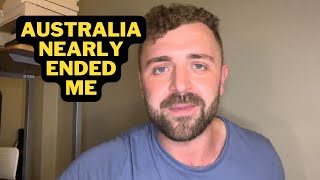 Why I’ll NEVER Return To Australia