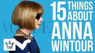 15 Things You Didn't Know About Anna Wintour