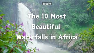 Top 10 Most Beautiful Waterfalls in Africa | Breathtaking Natural Wonders