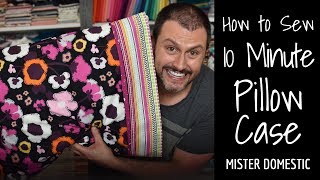 How to Sew a 10 Minute Pillow Case with Mx Domestic