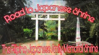 Road to Japanese Shrine//The Filipino Japanese Amity Memorial Shrine