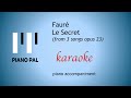 Le Secret G. Fauré KARAOKE/ACCOMPANIMENT