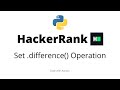 Set .difference() Operation  || HackerRank Solution