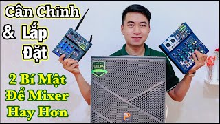 Cách Lắp Đặt - CHỈNH MIXER G4 F4 - 2 BÍ MẬT LÀM MIXER HAY HƠN