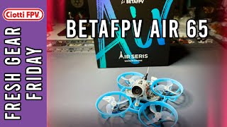 BetaFPV Air65 Launch, Setup, Tuning, Upgrades, \u0026 Flying - #6Batteries - Q\u0026A