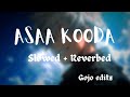 Asaa Kooda [ Slowed + Reverbed ] |🥶Cool Vibes | Gojo Editz | Satisfying #djremix #video