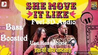 IN 3D Audio /she move like it / Badshah/warina hussain /use Headphone 🎧