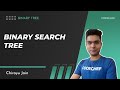 3. Binary Search Tree | Binary Tree | Chirayu Jain