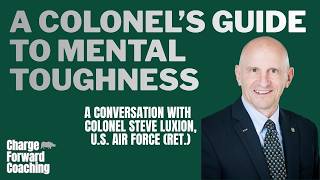 A Colonel’s Guide to Mental Toughness