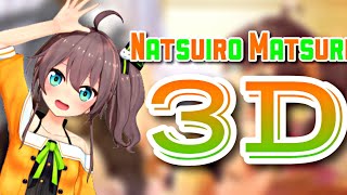 【Natsuiro Matsuri】Matsuri 3D ~ 🏮【Hololive/3D】