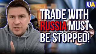 Europe Must STOP Legal Trade with Russia. Podolyak on UATV