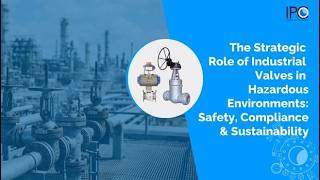 Industrial Valves in Hazardous Environments | Safety Standards, Fugitive Emissions