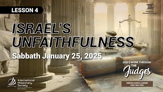 SSL 4 – Israel Unfaithfulness – Sabbath January 25, 2025