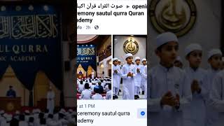 Opening ceremony for all department on sautul qurra Quran academy