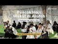 PUNCAK HAJI 2024, JAMAAH JEJAK IMANI WUKUF DI ARAFAH!