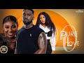 Pure Love ( YVONNE JEGEDE EBUBE NWAGBO UZOR ARUKWE ) || 2024 Nigerian Nollywood Movies