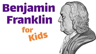 Benjamin Franklin for Kids | Inventor, Scientist, & Founding Father