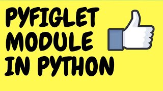Pyfiglet Module In Python!!