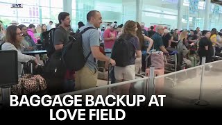 Dallas Love Field baggage issues lead to long lines