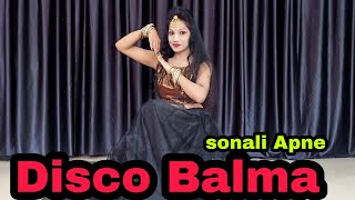 Disco Balma - Mouni Roy | Asees Kaur & Mellow D | Sonali Apne Dance Classes | #sonaliapne |  Sachin.