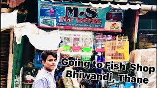 🖤 Going to fish shop Bhiwandi, Thane # My first Vloge please Saport me👀