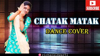 Chatak Matak (Dance Cover)  | Sapna Choudhary | Renuka Panwar | New Haryanvi Songs