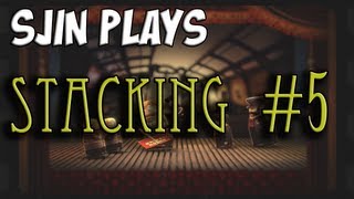 Sjin Plays: Stacking #5